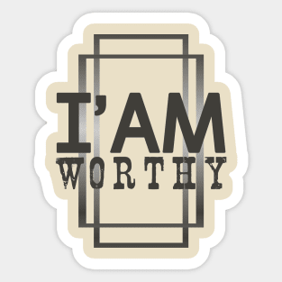 I' Am Worthy Mind Strength Sticker